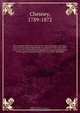 The expedition for the survey of the rivers Euphrates and Tigris, carried on by order of the British Government in the years 1835, 1836, and 1837; preceded by geographical and historical notices of the regions situated between the rivers Nile and Indus, Chesney 