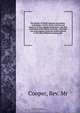 The history of North America microform : containing a review of the customs and manners of the original inhabitants ; the first settlement of the British Colonies ; and their rise and progress, from the earliest period to the time of their becoming unit, Cooper 