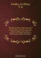 Three years in Cariboo : being the experience and observations of a packer : what I saw and know of the country, its traveled routes, distances, villages, mines, trade and prospects / by Jo. Lindley. With distances, notes and facts, relative to the Salmon, Jo Lindley 