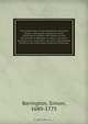 The adventures of Sig. Gaudentio di Lucca pseud. : being the substance of his examination before the fathers of the Inquisition at Bologna, in Italy ; giving an account of an unknown country, in the deserts of Africa, the origin and antiquity of the peo, Simon Berington 