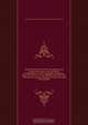An historical account of the rise, progress and present state of the canal navigation in Pennsylvania : with an appendix, containing, abstracts of the acts of the legislature since the year 1790, and their grants of money for improving roads and navigable, Schuylkill and Susquehanna Navigation 