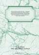 American flower-garden directory : containing practical directions for the culture of plants in the hot-house, garden-house, flower garden, and rooms or parlours, for every month in the year . Instructions for erecting a hot-house, green-house, and layi, Robert Buist 