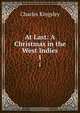 At Last: A Christmas in the West Indies, Charles Kingsley 