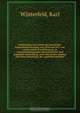Vollstandige Geschichte des Deutschen-franzosischen Krieges von 1870 und 1871 von seiner ersten Entstehung an, in zusammenhangender, ubersichtlicher und popularer Darstellung, nach den besten Quellen und unter Benutzung der amtlichen Berichte, Karl Winterfeld 