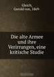 Die alte Armee und ihre Verirrungen, eine kritische Studie, Gerold von Gleich 