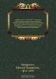 Australia and its gold fields : A historical sketch of the progress of the Australian colonies, from the earliest times to the present day; with a particular account of the recent gold discoveries, and observations on the present aspect of the land questi, Edward Hammond Hargraves 
