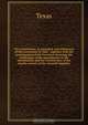 The constitution, as amended, and ordinances of the convention of 1866 : together with the proclamation of the Governor declaring the ratification of the amendments to the constitution, and the General laws of the regular session of the eleventh legislatu, Texas 