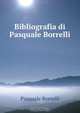 Bibliografia di Pasquale Borrelli, Pasquale Borrelli 