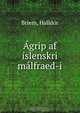 Agrip af islenskri malfraed-i, Halldor Briem 