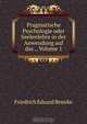 Pragmatische Psychologie oder Seelenlehre in der Anwendung auf das ., Volume 1, Friedrich Eduard Beneke 