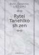 Rytei Tanehiko sh zen, Tanehiko Rytei 