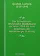 Der Schwabisch-Rheinische Stadtebund im Jahre 1384 bis zum Abschluss der Heidelberger Stallung, Ludwig Quidde 