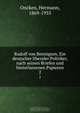 Rudolf von Bennigsen, Ein deutscher liberaler Politiker, nach seinen Briefen und hinterlassenen Papieren, Hermann Oncken 