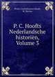 P. C. Hoofts Nederlandsche historien, Volume 3, Pieter Corneliszoon Hooft 