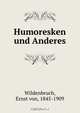 Humoresken und Anderes, Ernst von Wildenbruch 