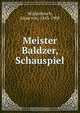 Meister Baldzer, Schauspiel, Ernst von Wildenbruch 