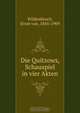 Die Quitzows, Schauspiel in vier Akten, Ernst von Wildenbruch 