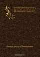 Hundertjahrige Feier der Incorporation der Deutschen Gesellschaft von Pennsylvanien (20. September 1781) : gehalten in der St. George