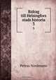 Bidrag till Helsingfors stads historia, Petrus Nordmann 