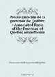 Presse associee de la province de Quebec = Associated Press of the Province of Quebec microforme, Presse associee de la province de Quebec 