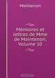Memoires et lettres de Mme de Maintenon, Volume 10, Maintenon 