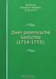 Zwei polemische Gedichte (1754-1755);, Friedrich Wilhelm Zacharia 
