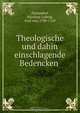 Theologische und dahin einschlagende Bedencken, Nicolaus Ludwig Zinzendorf 