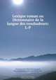 Lexique roman ou Dictionnaire de la langue des troubadours: L-P, Francois-Just-Marie Raynouard 