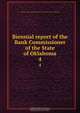 Biennial report of the Bank Commissioner of the State of Oklahoma, Oklahoma. Office of the Bank Commissioner 