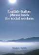 English-Italian phrase book for social workers, Edith Waller 