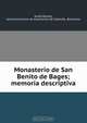Monasterio de San Benito de Bages; memoria descriptiva, Gusta Bondia 