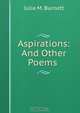 Aspirations: And Other Poems ., Julia M. Burnett 
