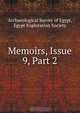 Memoirs, Issue 9, Part 2, Archaeological Survey of Egypt 