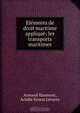 Elements de droit maritime applique: les transports maritimes, Armand Haumont 