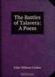The Battles of Talavera: A Poem, John Wilson Croker 