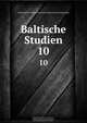 Baltische Studien, Gesellschaft fur Pommersche Geschichte und Altertumskunde 