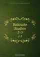 Baltische Studien, Gesellschaft fur Pommersche Geschichte und Altertumskunde 