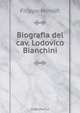 Biografia del cav. Lodovico Bianchini, Filippo Minolfi 