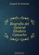 Biografia del General Eliodoro Camacho, Joaquin de Lemoine 