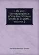 Life and correspondence of the Rev. William Smith, D. D: With ., Volume 2, Horace Wemyss Smith 