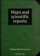 Maps and scientific reports., Conway William Martin 