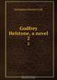 Godfrey Helstone, a novel, G. M. Craik 