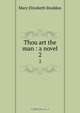 Thou art the man : a novel, M. E. Braddon 