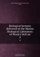Biological lectures delivered at the Marine Biological Laboratory of Wood