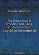 Bordeaux sous la Fronde, 1650-1653: etude historique d