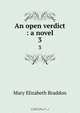 An open verdict : a novel, M. E. Braddon 
