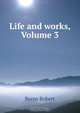 Life and works, Volume 3, Burns Robert 