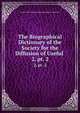 The Biographical Dictionary of the Society for the Diffusion of Useful ., 
