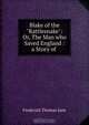 Blake of the "Rattlesnake": Or, The Man who Saved England : a Story of ., Frederick Thomas Jane 