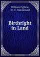 Birthright in Land, William Ogilvie 